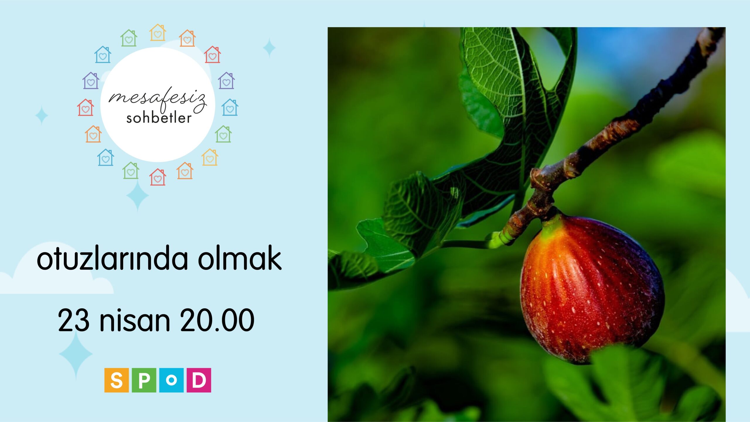 23 Nisan Salı günü Mesafesiz Sohbetler’de buluşuyoruz!
